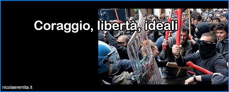 coraggio libertà ideali